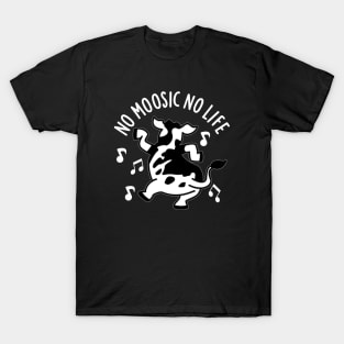 No Moosic No Life Funny Cow Pun T-Shirt